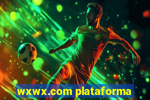 wxwx.com plataforma